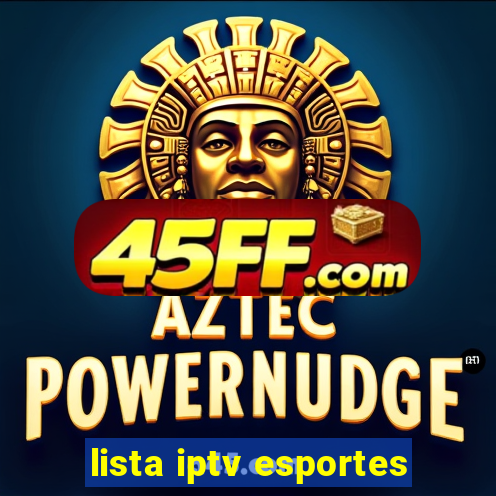 lista iptv esportes